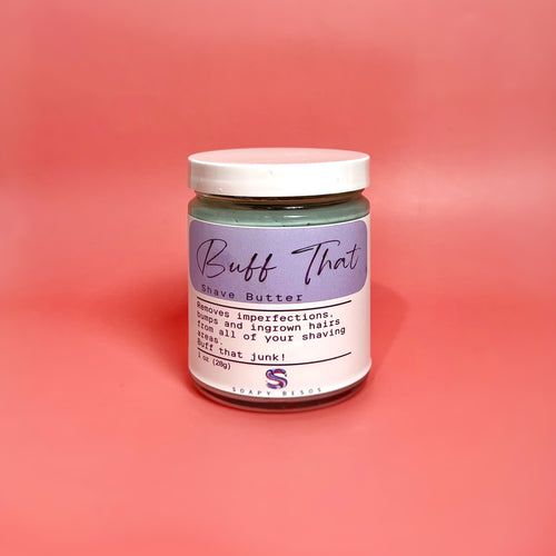 BUFF THAT   l   Shave Butter - Soapy Besos