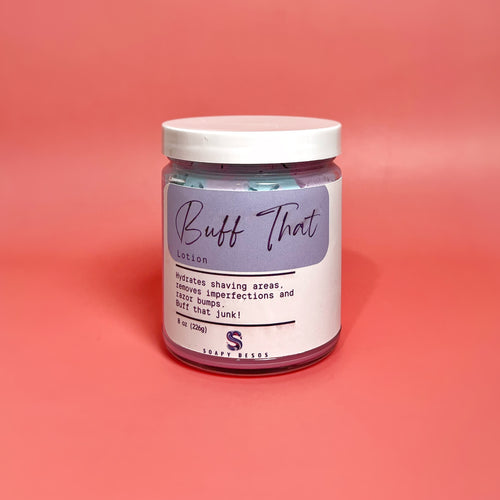 BUFF THAT   l   Lotion - ingrown hair cream - Soapy Besos